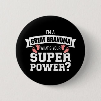 Ich bin eine Großmutter, was deine Supermacht ist Button