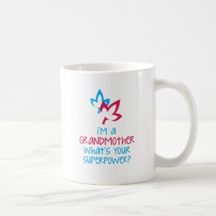 Ich bin eine Großmutter, was Ihre Supermacht ist? Kaffeetasse