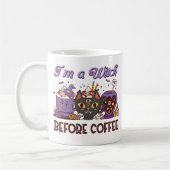 Ich bin eine Hexe vor dem Kaffee Kaffeetasse (Links)