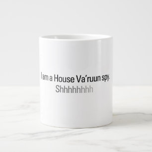 Ich bin eine House Va'ruun Spy Tasse