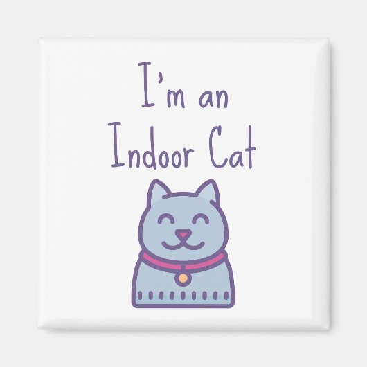 Ich bin eine Indoor Cat Funny Spaß Cat Lover Magnet (Vorne)