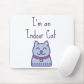 Ich bin eine Indoor Cat Funny Spaß Cat Lover Mousepad (Mit Mouse)