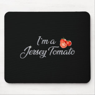 Ich bin eine Jersey-Tomate, New Jersey, Garden Sta Mousepad