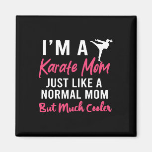 Ich bin eine Karate-Mama, genau wie eine normale M Magnet