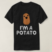 Ich bin eine Kartoffel Lustiges Kartoffelgeschenk T-Shirt (Design vorne)
