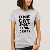 Ich bin eine Katze, die vom verrückten T - Shirt (Vorderseite)