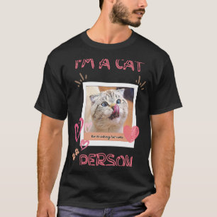 Ich bin eine Katze für Frauen, Männer und Kinder T-Shirt