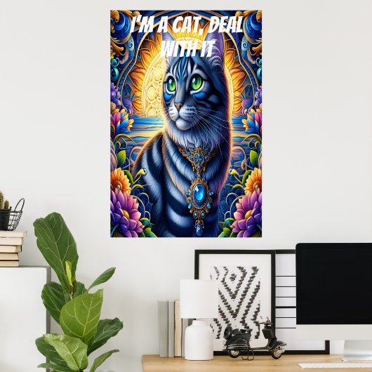 Ich bin eine Katze, kümmere mich darum Poster (Heimbüro)