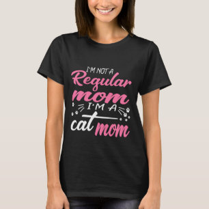 Ich bin eine Katzenmutter, keine normale Mutter, l T-Shirt