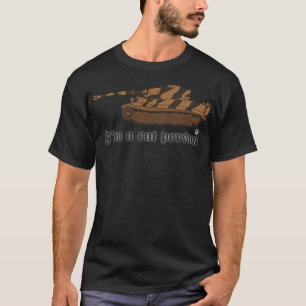 Ich bin eine Katzenperson Panzer 6 Tiger Tank Farb