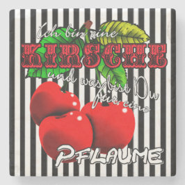 ich bin eine Kirsche was bist Du für eine Pflaume Steinuntersetzer