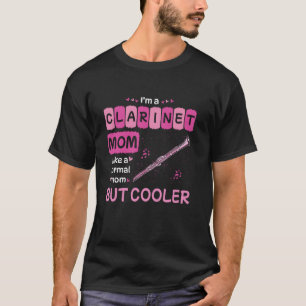 Ich bin eine Klarinetten-Mutter wie eine normale M T-Shirt