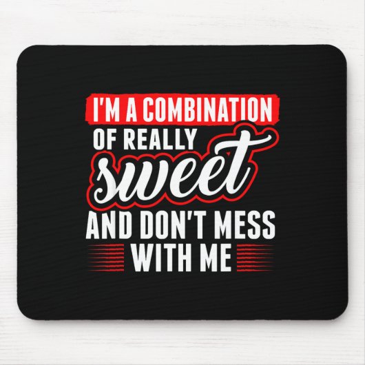 Ich bin eine Kombination aus wirklich süß und misc Mousepad (Vorne)