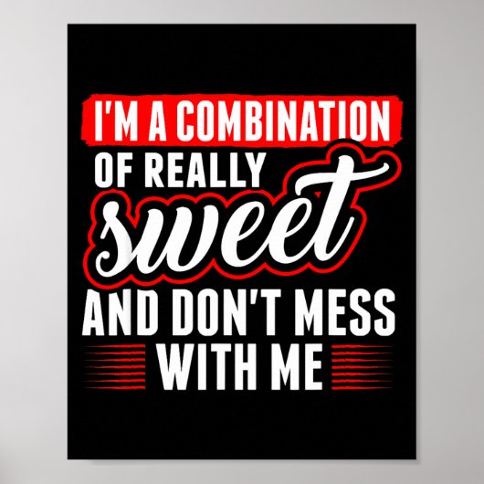 Ich bin eine Kombination aus wirklich süß und misc Poster (Vorne)