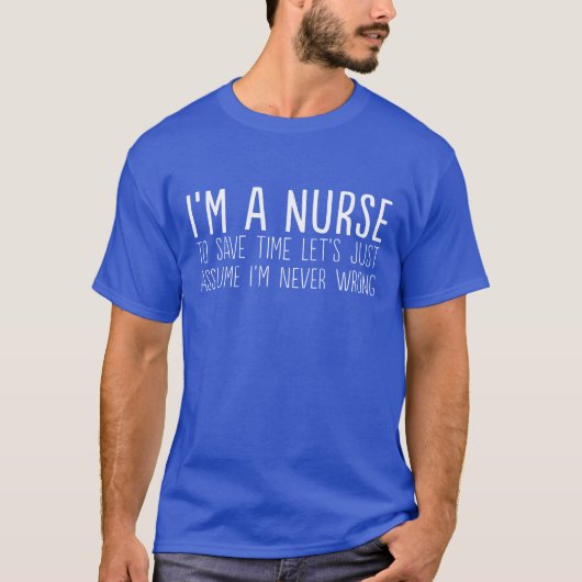 Ich bin eine Krankenschwester ließ uns mich T-Shirt (Vorderseite)