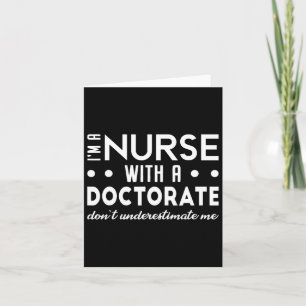 Ich bin eine Krankenschwester mit Doktortitel Nurs Karte
