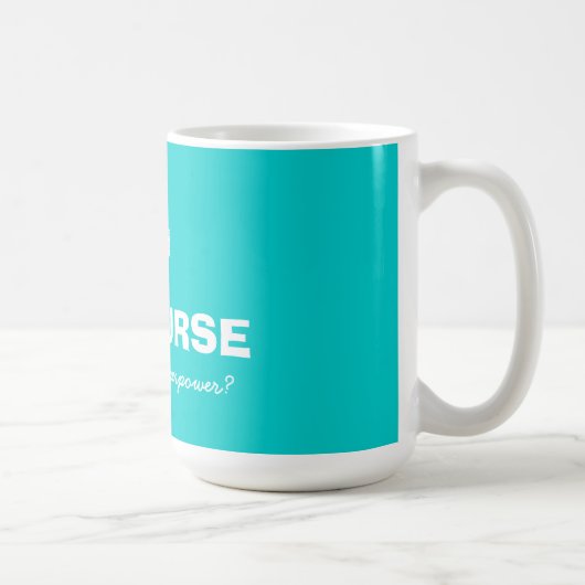 Ich bin eine Krankenschwester, was Ihre große Kaffeetasse (Rechts)