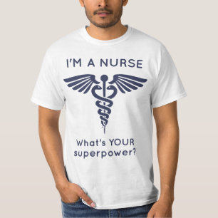 Ich bin eine Krankenschwester, was IHRE Supermacht T-Shirt