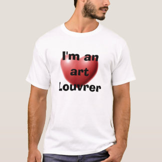 Ich bin eine Kunst Louvrer T-Shirt