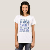 Ich bin eine laufende Mama T-Shirt (Vorne ganz)