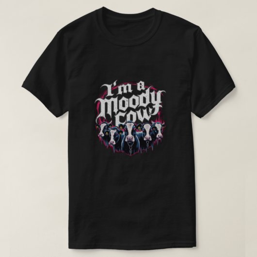 Ich bin eine launische Kuh T-Shirt (Design vorne)