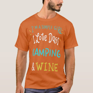 Ich bin eine Liebe, die Camping und Wein  4 T-Shirt