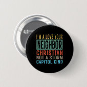 Ich bin eine Liebe, die Ihr Nachbar Christlich ist Button (Vorne & Hinten)