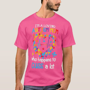 Ich bin eine liebende Autismus-Mama, die zufällig T-Shirt