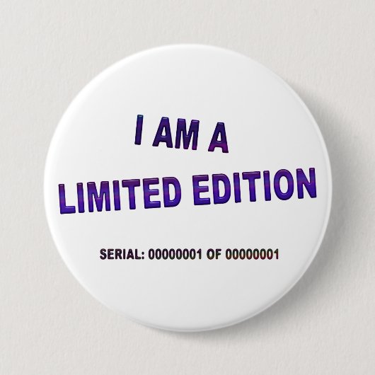 Ich bin eine limitierte Edition Button (Vorderseite)