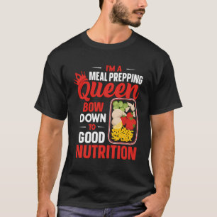 Ich bin eine Mahlzeit, die Königin dazu bringt, si T-Shirt