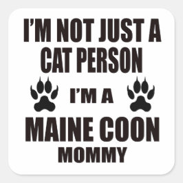 Ich bin eine Maine Coon Mommy Quadratischer Aufkleber