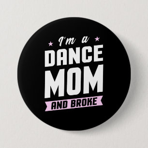 Ich bin eine Mama des Tanzes und Brot Button