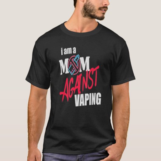 Ich bin eine Mama gegen das Vaping Funny Mommy T-Shirt (Vorderseite)