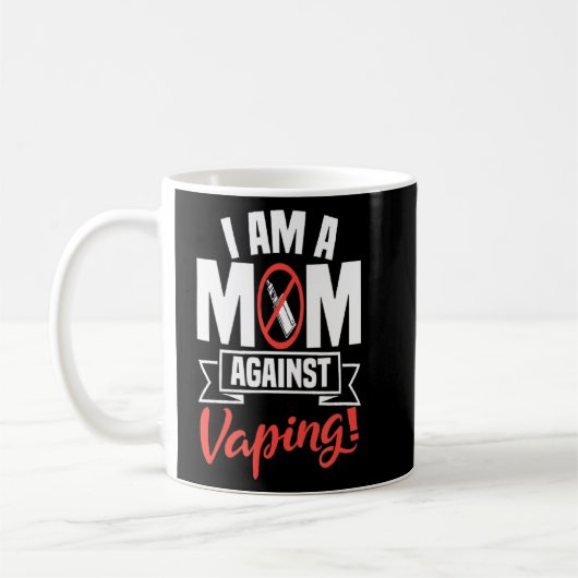 Ich bin eine Mama gegen das Vaping Non-Smoker Anti Kaffeetasse (Links)