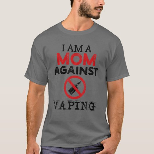 Ich bin eine Mama gegen Vaping Anti Vape Nichtrauc T-Shirt (Vorderseite)