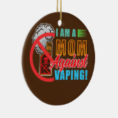 Ich bin eine Mama gegen Vaping Keramik Ornament (Rechts)
