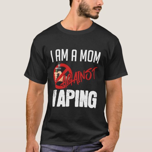 Ich bin eine Mama gegen Vaping Vapes Club Vape T-Shirt (Vorderseite)