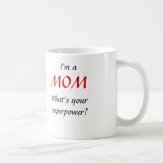 Ich bin eine MAMA Kaffeetasse