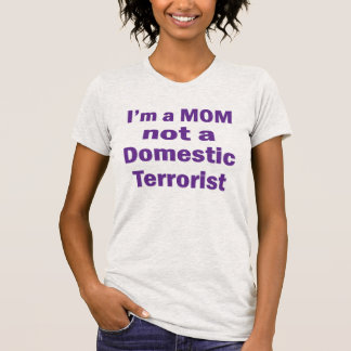 Ich bin eine MAMA, kein einheimischer Terrorist T-Shirt