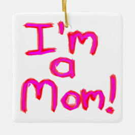 Ich bin eine MAMA! Keramikornament