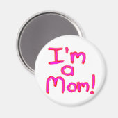 Ich bin eine MAMA! Magnet (Vorderseite/Rückseite)