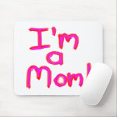 Ich bin eine MAMA! Mousepad (Mit Mouse)