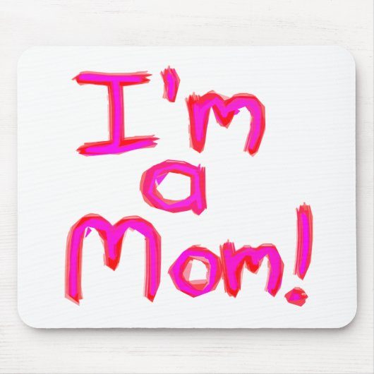 Ich bin eine MAMA! Mousepad (Vorne)