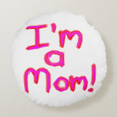 Ich bin eine MAMA! Rundes Kissen (Rückseite)