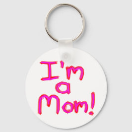 Ich bin eine MAMA! Schlüsselanhänger