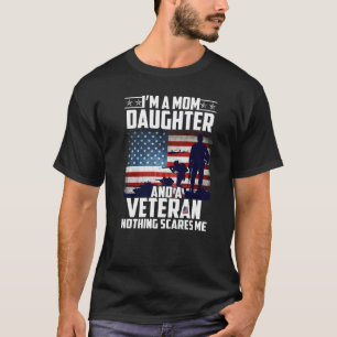 Ich bin eine Mama-Tochter und ein Veteran, der nic T-Shirt