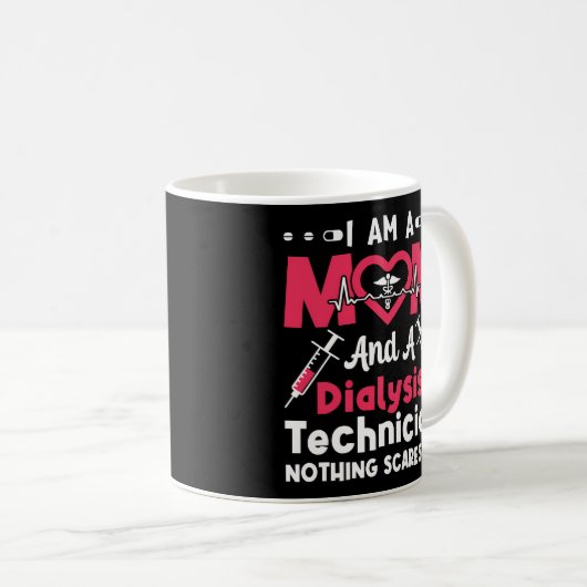Ich bin eine Mama und Dialysetechnikerin, die tech Kaffeetasse (VorderseiteRechts)