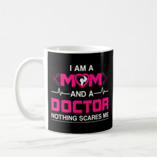 Ich bin eine Mama und ein Arzt, nichts macht mich  Kaffeetasse