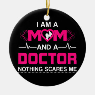 Ich bin eine Mama und ein Arzt, nichts macht mich Keramik Ornament