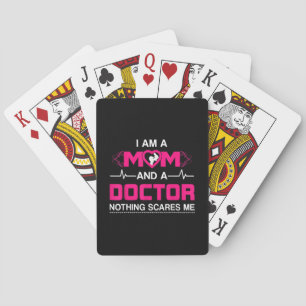 Ich bin eine Mama und ein Arzt, nichts macht mich Spielkarten